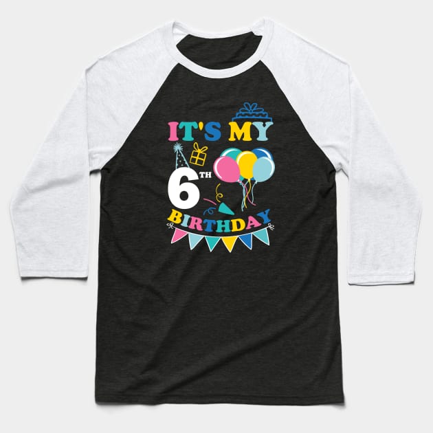 Kids It's My 6th Birthday Celebrating Six Years Baseball T-Shirt by greatnessprint